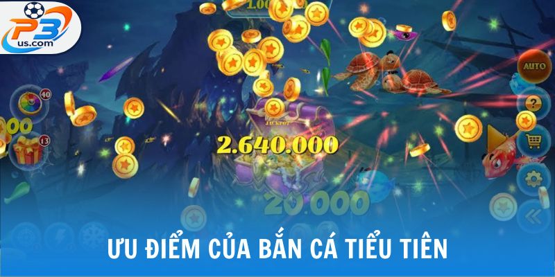 Bắn Cá Tiểu Tiên - Trải Nghiệm Rinh 1000 Xu Khi Diệt Boss 5 Ưu điểm của bắn cá tiểu tiên
