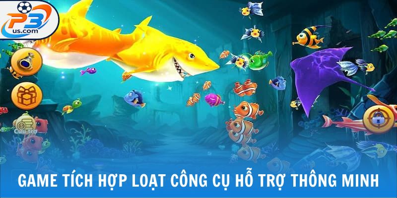 Bắn Cá Xèng - Khám Phá Siêu Phẩm Thả Lưới Đầy Kịch Tính 5 Game tích hợp loạt công cụ hỗ trợ thông minh