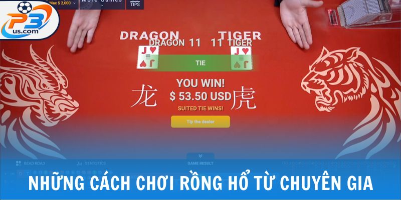 Cách Chơi Rồng Hổ Dễ Thắng Với 2 Chiến Thuật Đỉnh Cao 6 Những cách chơi rồng hổ từ chuyên gia