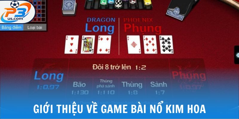 Nổ Kim Hoa - Game Bài Đổi Thưởng Đáng Trải Nghiệm Tại P3 5 Giới thiệu về game bài Nổ Kim Hoa