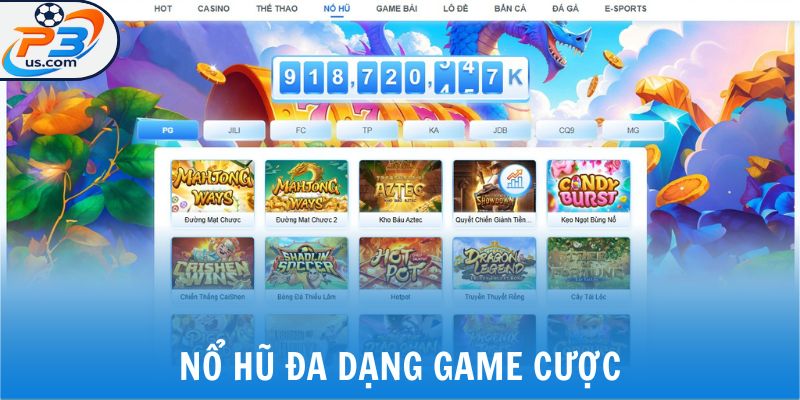 P3 21 Nổ hũ đa dạng game cược